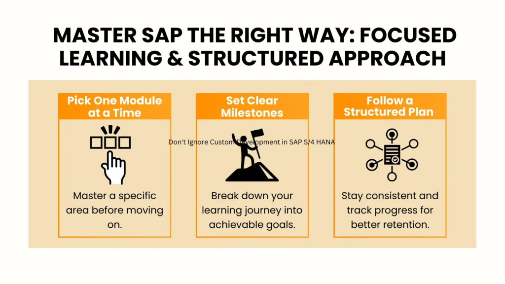 Strategies for mastering SAP: focused learning on modules, clear milestones, and a structured plan.