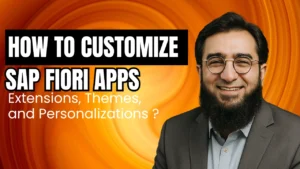 How to Customize SAP Fiori Apps: Extensions, Themes, and Personalization