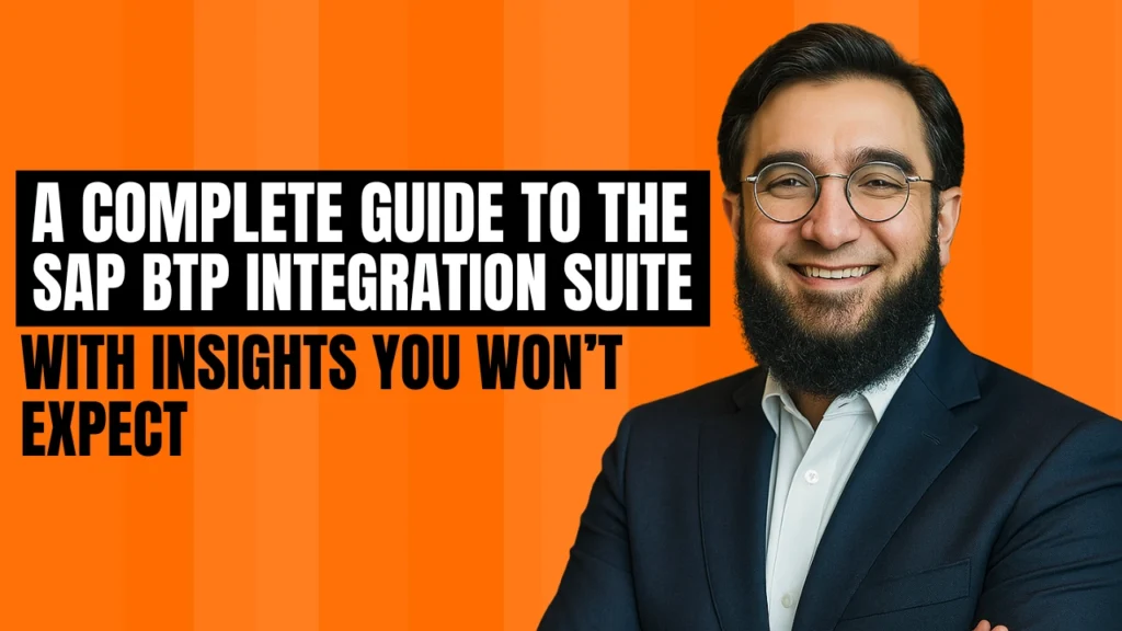 A Complete Guide to the SAP BTP Integration Suite