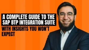 A Complete Guide to the SAP BTP Integration Suite