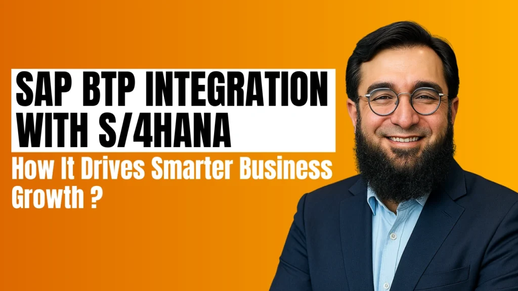 SAP BTP Integration with S/4HANA How It Drives Smarter Business Growth