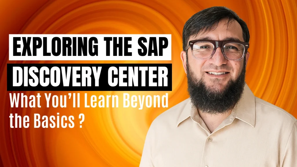 Exploring the SAP Discovery Center What You’ll Learn Beyond the Basics