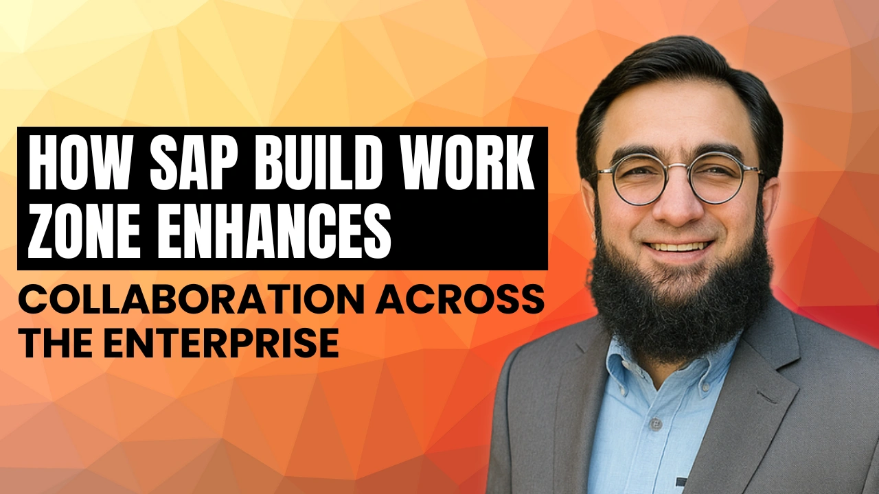 How SAP Build Work Zone Enhances Collaboration Across the Enterprise