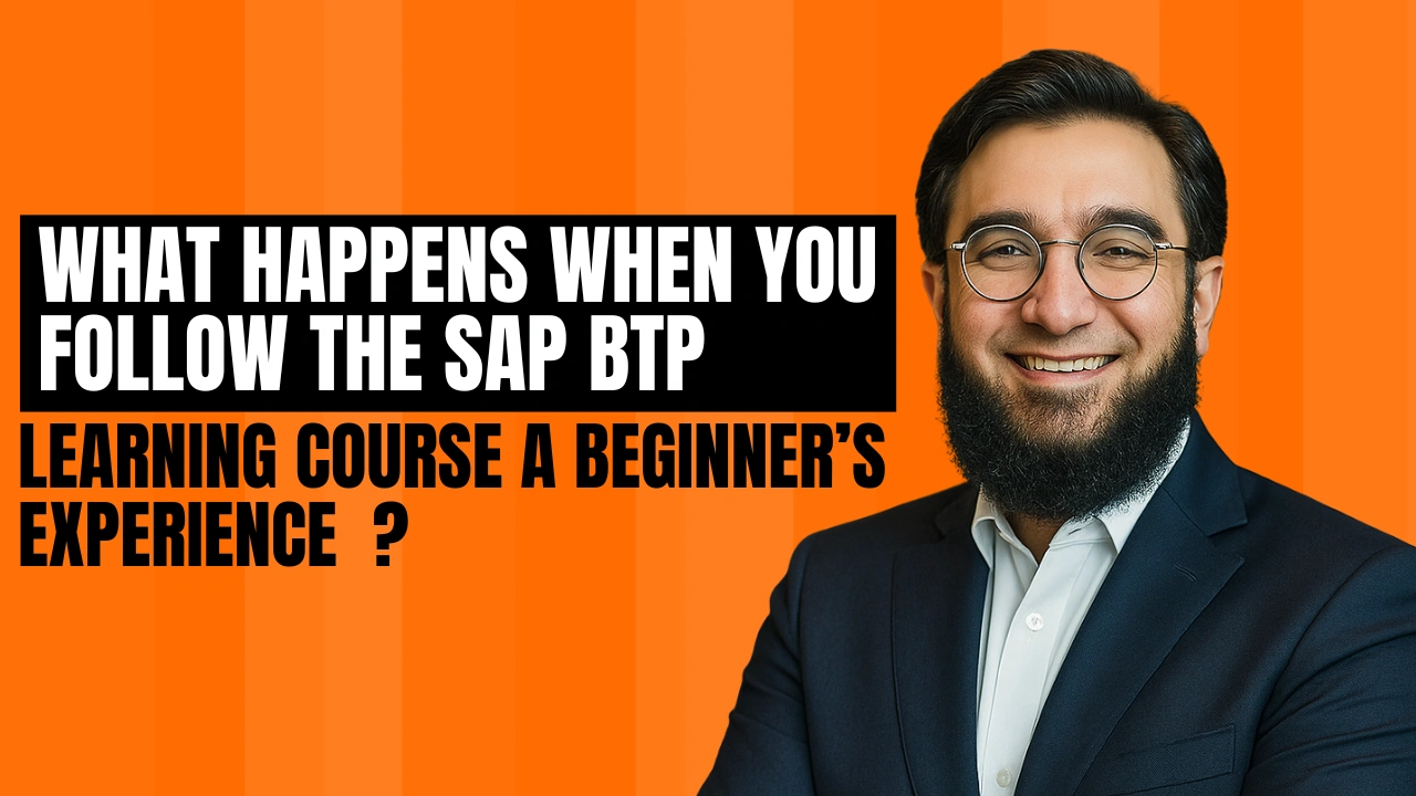 What Happens When You Follow the SAP BTP Learning Course