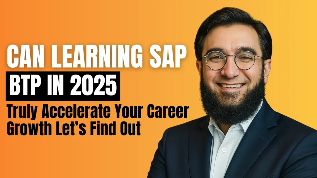 Learning SAP BTP in 2025 Truly Accelerate