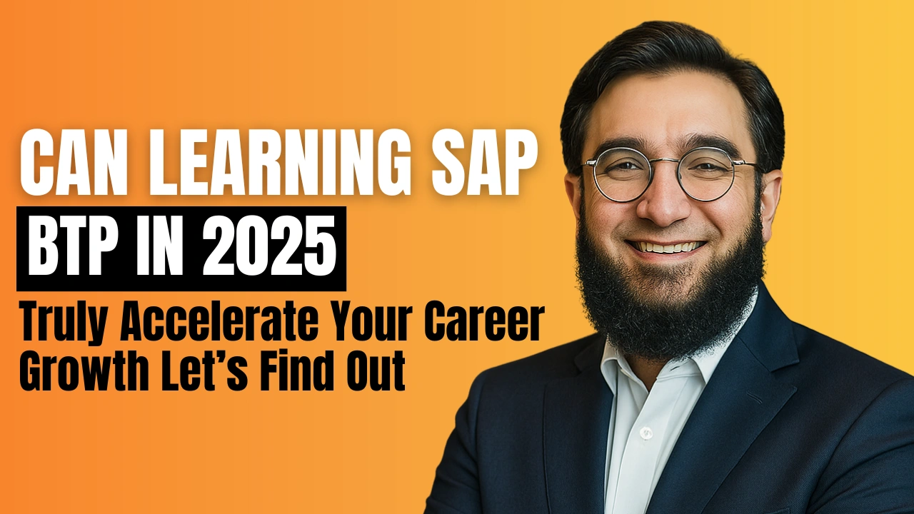 Learning SAP BTP in 2025 Truly Accelerate