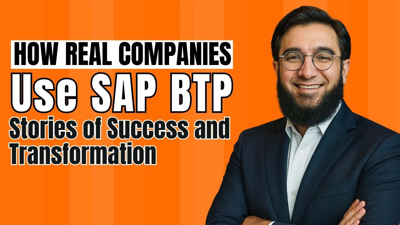 Real Companies Use SAP BTP Stories of Success and Transformation