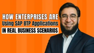 How Enterprises Are Using SAP BTP Applications in Real Business Scenarios