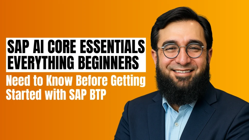 SAP AI Core Essentials Everything Beginners Need to Know Before Getting Started with SAP BTP