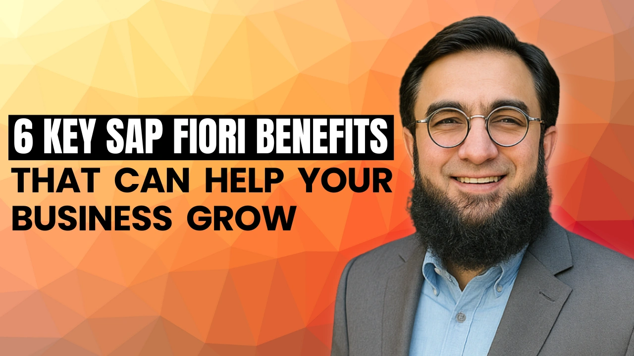 6 Key SAP Fiori Benefits That Can Help Your Business Grow