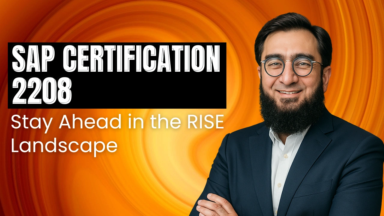 SAP Certification 2208: Stay Ahead in the RISE Landscape