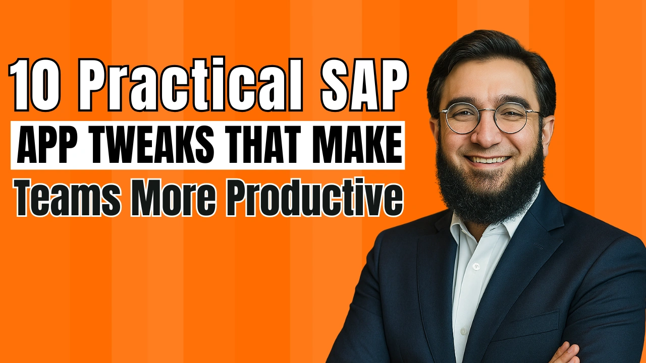 10 Practical SAP App Tweaks That Make Teams More Productive
