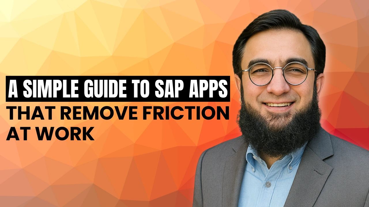 A Simple Guide to SAP Apps That Remove Friction at Work