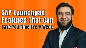 SAP Launchpad Features That Can Save You Time Every Week