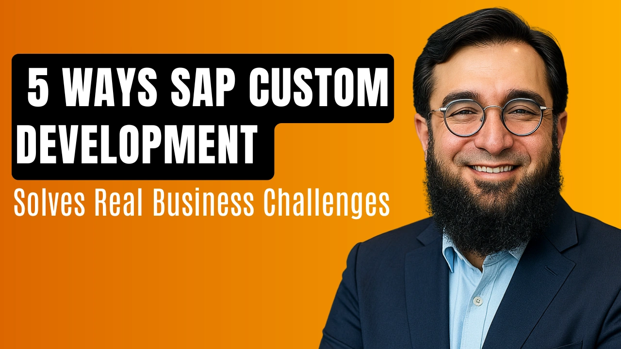 5 Ways SAP Custom Development Solves Real Business Challenges