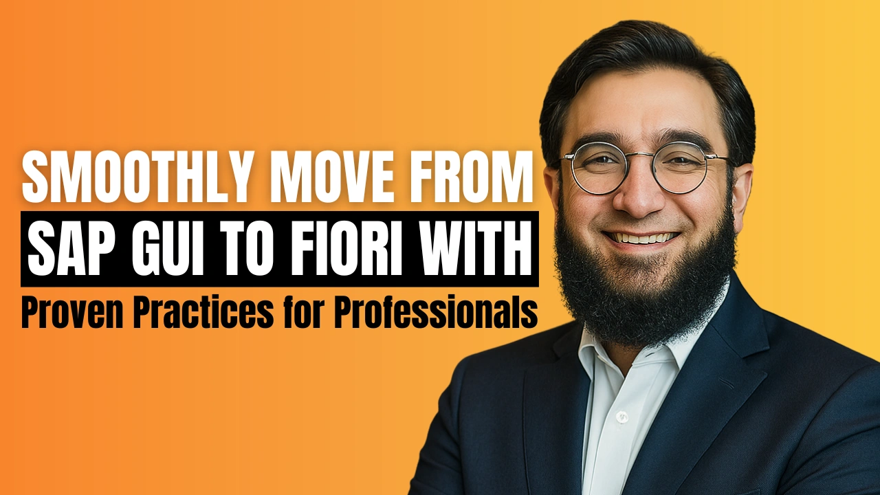 Smoothly Move from SAP GUI to Fiori with Proven Practices for Professionals