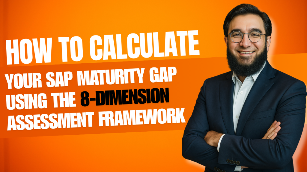 How to Calculate Your SAP Maturity Gap Using the 8-Dimension Assessment Framework