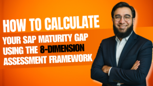 How to Calculate Your SAP Maturity Gap Using the 8-Dimension Assessment Framework