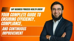 SAP Business Process Health Check - Your Complete Guide to Ensuring Efficiency, Compliance, and Continuous Improvement