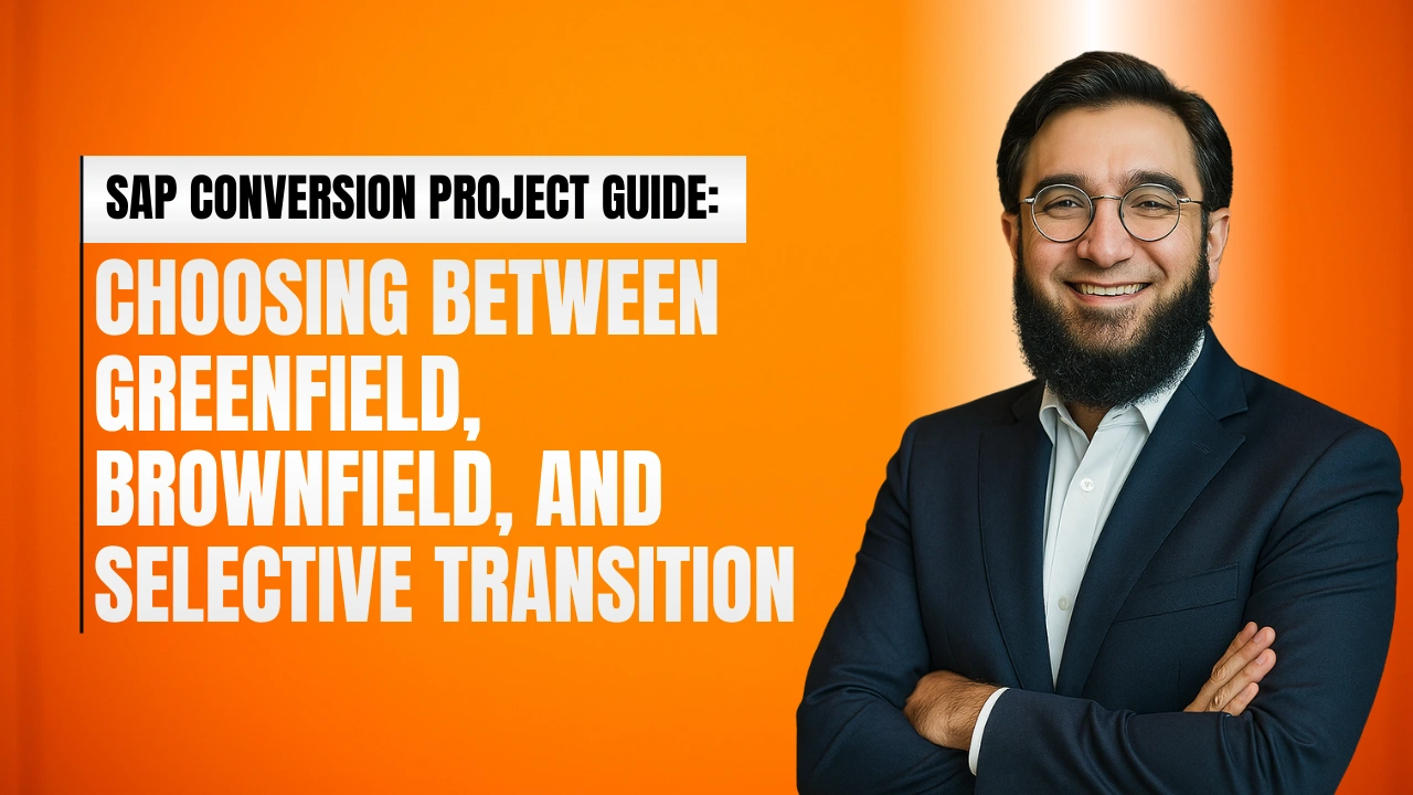 SAP Conversion Project Guide: Choosing Between Greenfield, Brownfield, and Selective Transition