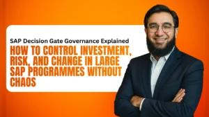 SAP Decision Gate Governance Explained - How to Control Investment, Risk, and Change in Large SAP Programmes Without Chaos