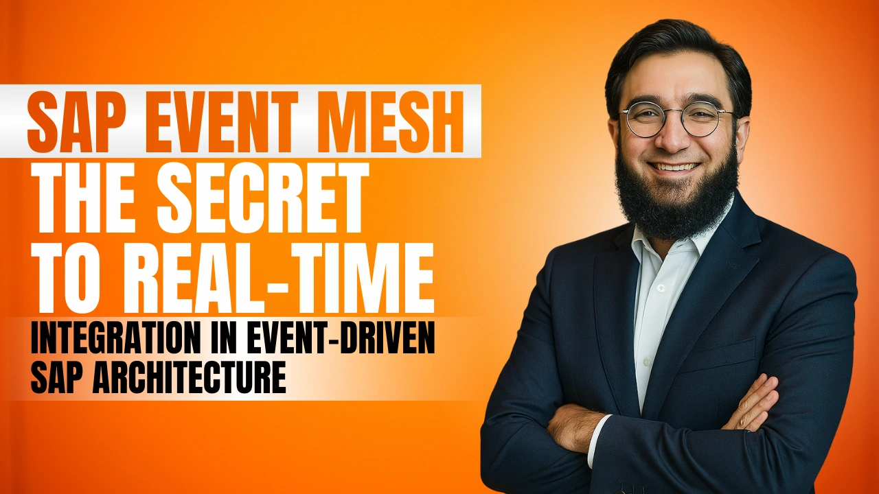 SAP Event Mesh - The Secret to Real-Time Integration in Event-Driven SAP Architecture