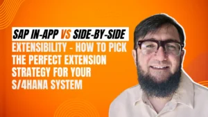 SAP In-App vs Side-by-Side Extensibility - How to Pick the Perfect Extension Strategy for Your S/4HANA System