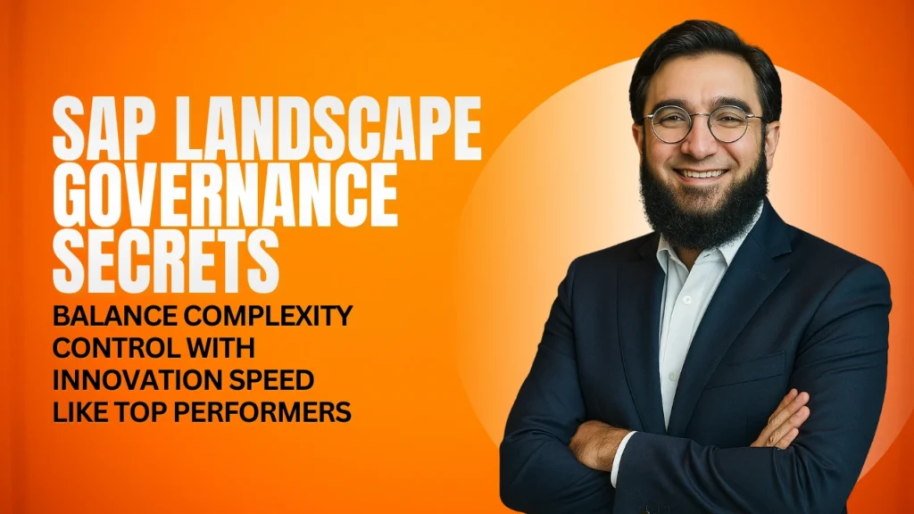 SAP Landscape Governance Secrets - Balance Complexity Control with Innovation Speed Like Top Performers