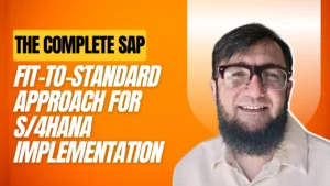The Complete SAP Fit-to-Standard Approach for S/4HANA Implementation