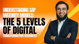 Understanding SAP Maturity Models: The 5 Levels of Digital Transformation Readiness