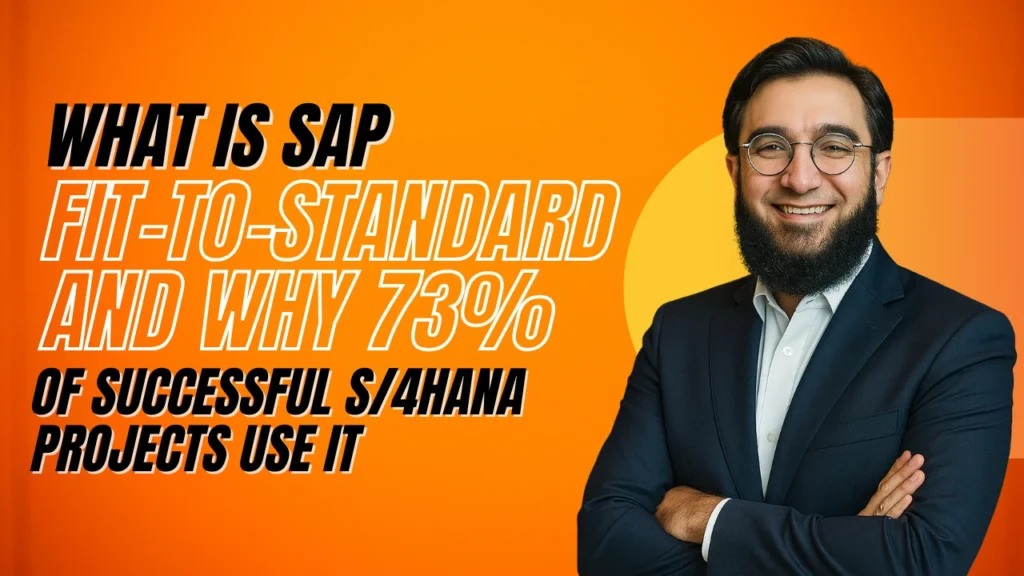 What Is SAP Fit-to-Standard and Why 73% of Successful S/4HANA Projects Use It