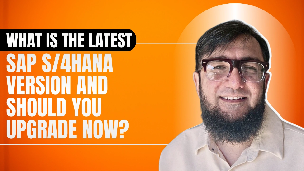 What Is the Latest SAP S/4HANA Version and Should You Upgrade Now?