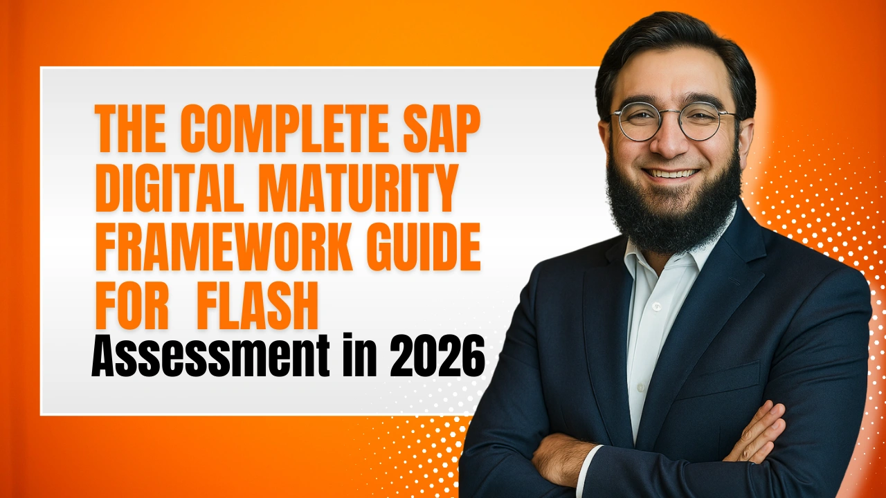 The Complete SAP Digital Maturity Framework Guide for FLASH Assessment in 2026