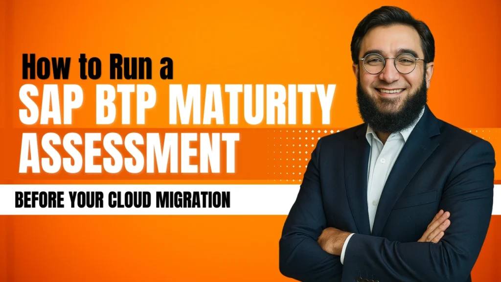 How to Run a SAP BTP Maturity Assessment Before Your Cloud Migration
