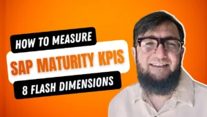 How to Measure SAP Maturity KPIs Across the 8 FLASH Dimensions