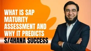 What Is SAP Maturity Assessment and Why It Predicts S/4HANA Success