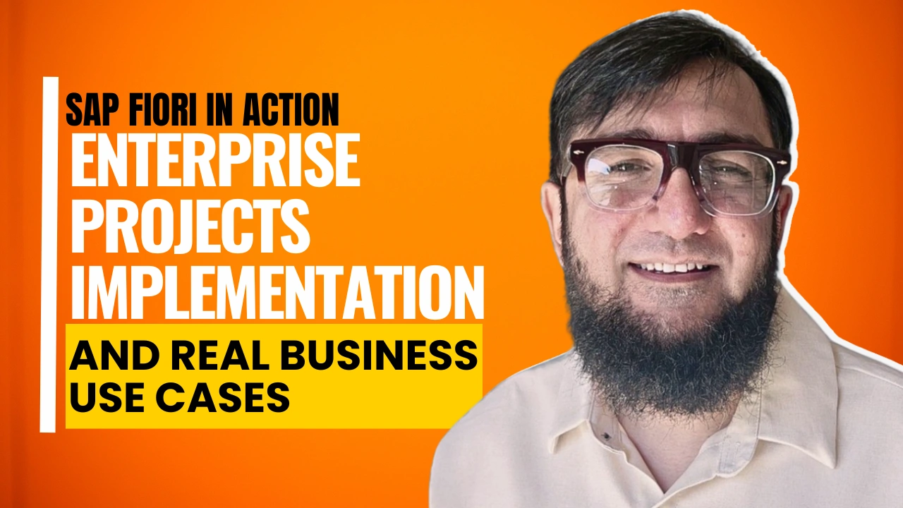 SAP Fiori in Action Enterprise Projects Implementation and Real Business Use Cases