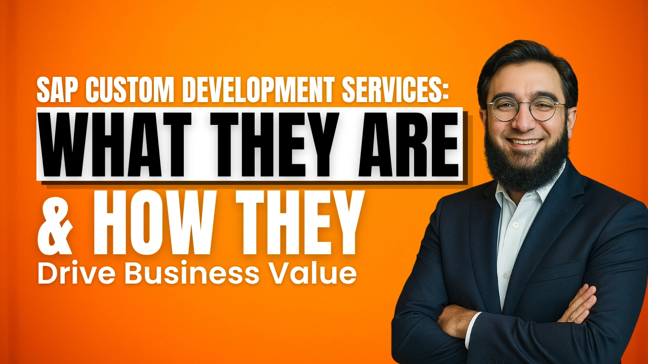 SAP Custom Development Services: What They Are & How They Drive Business Value