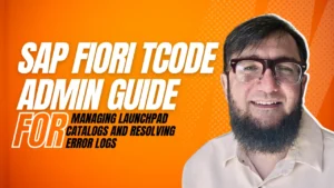 SAP Fiori TCodes Admin Guide How to Manage Launchpad Catalogs and See Error Logs with Secrets