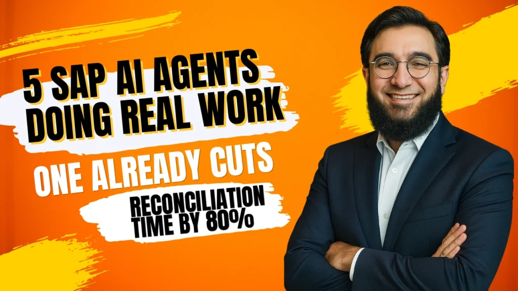 5 SAP AI Agents Doing Real Work Right Now. One Already Cuts Reconciliation Time by 80%