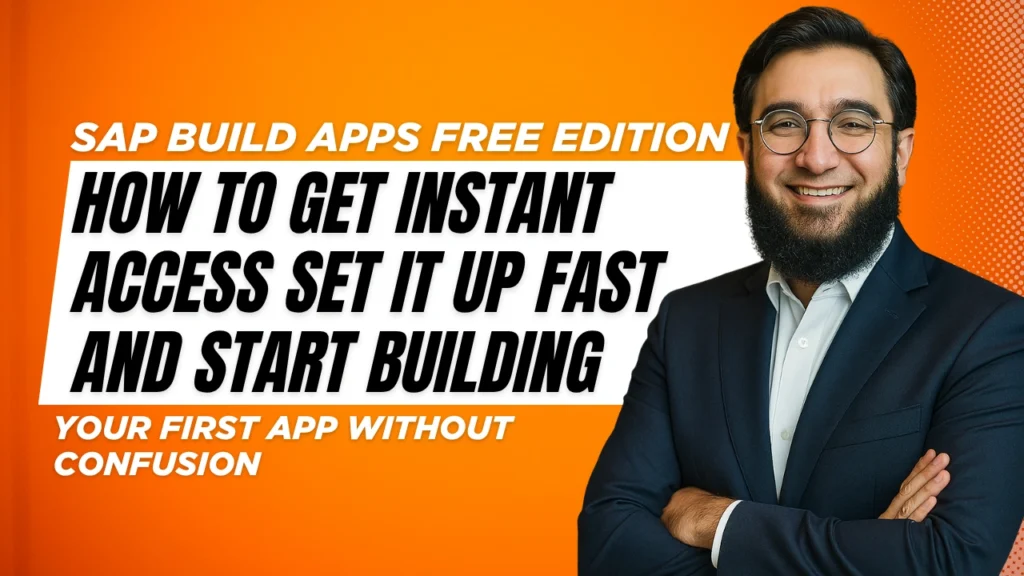 SAP Build Apps Free Edition: Get Instant Access And Set Up Quickly So You Can Work On Your First App Without The Headache