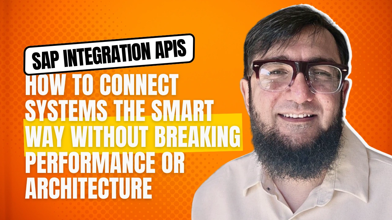 SAP Integration APIs: How to Connect Systems the Smart Way Without Breaking Performance or Architecture