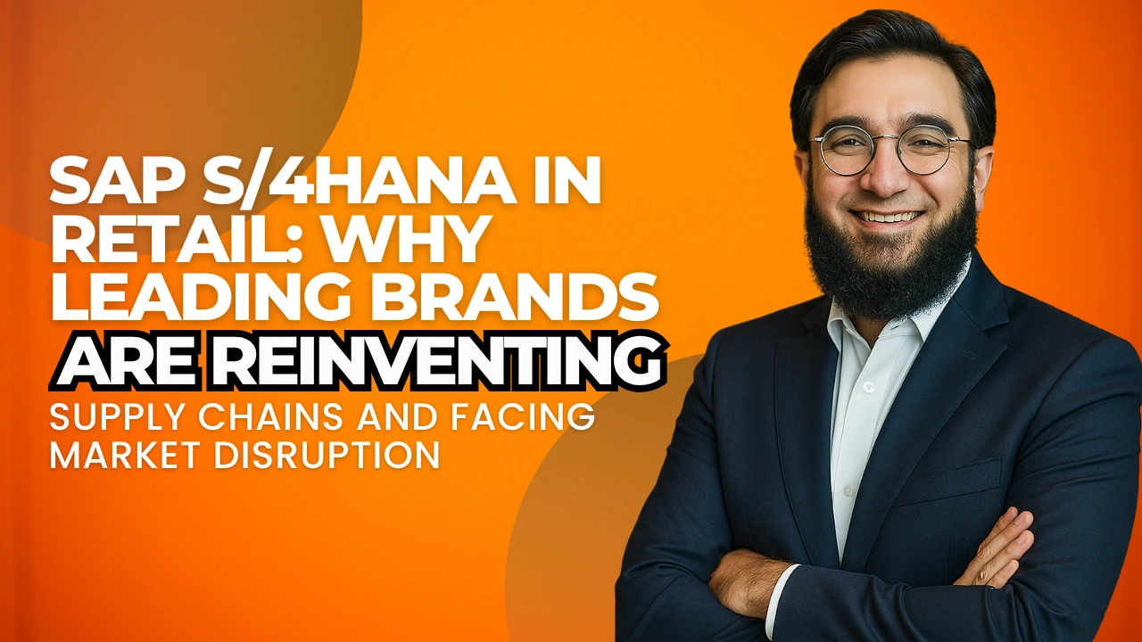 SAP S/4HANA in Retail Why Leading Brands Are Reinventing Supply Chains and Facing Market Disruption