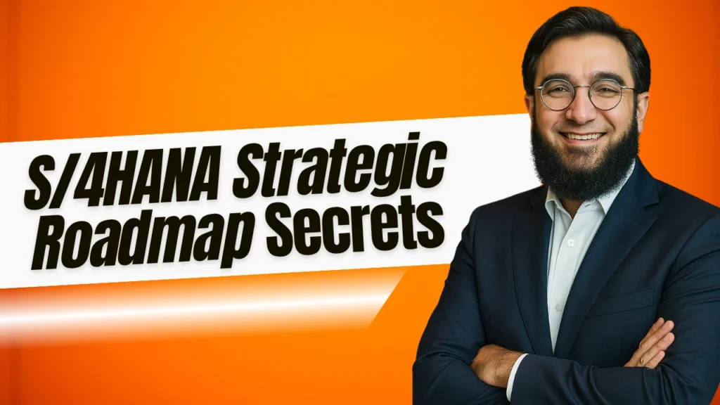 S/4HANA Strategic Roadmap Secrets: The Difference Between Success and Silent Failure