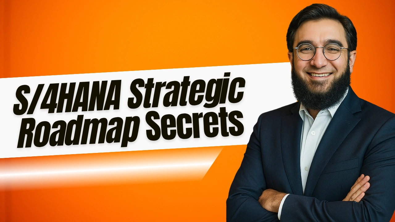 S/4HANA Strategic Roadmap Secrets: The Difference Between Success and Silent Failure