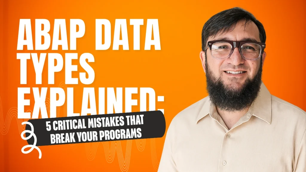 ABAP Data Types Explained: 5 Critical Mistakes That Break Your Programs