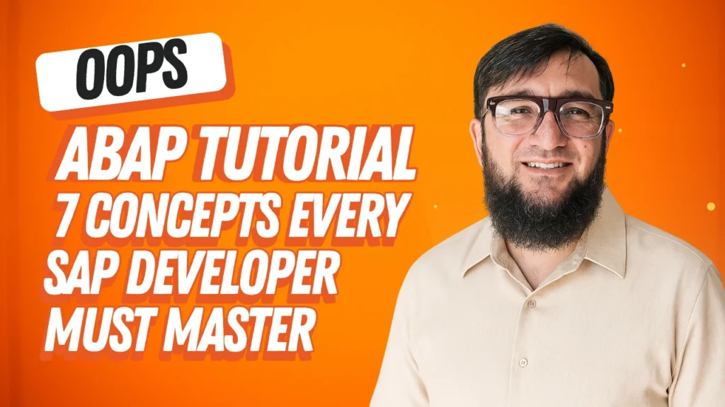OOPS ABAP Tutorial: 7 Concepts Every SAP Developer Must Master