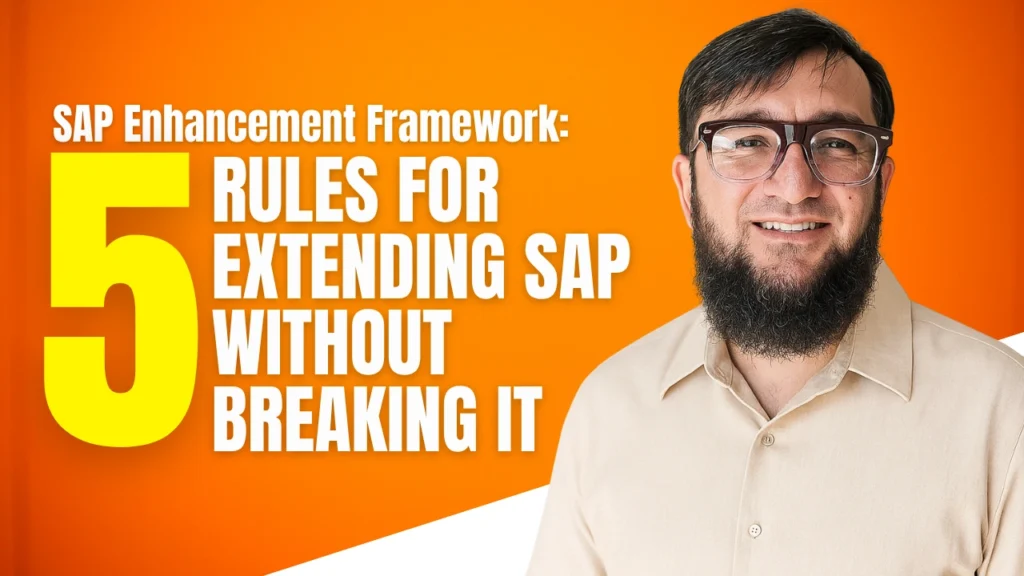 SAP Enhancement Framework: 5 Rules for Extending SAP Without Breaking It