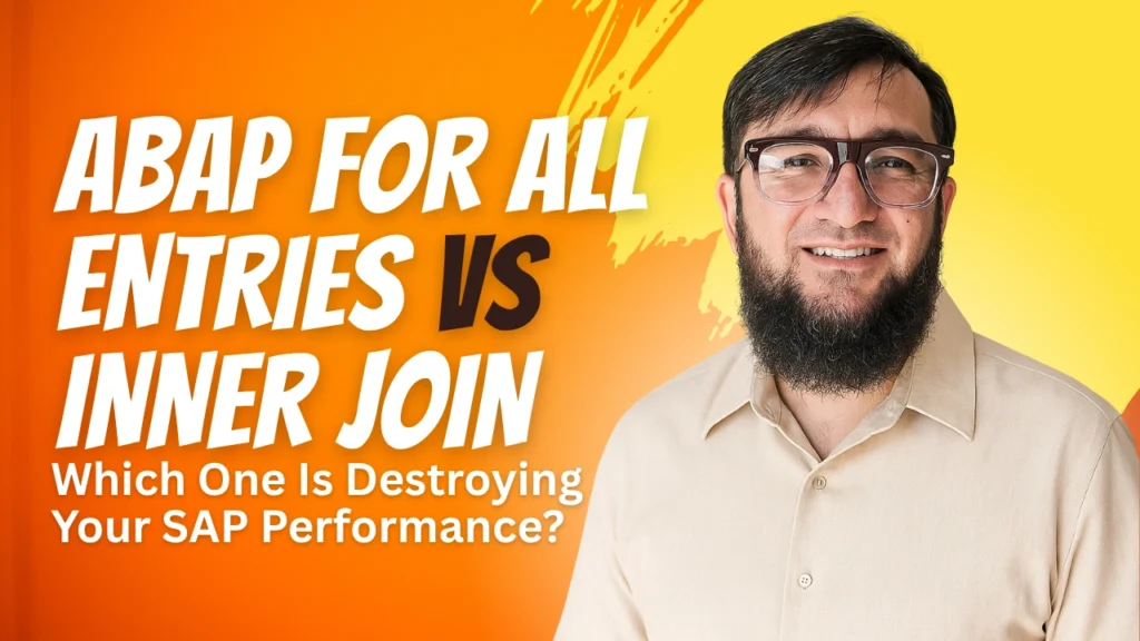 ABAP For All Entries vs. Inner Join: Which One Is Destroying Your SAP Performance?