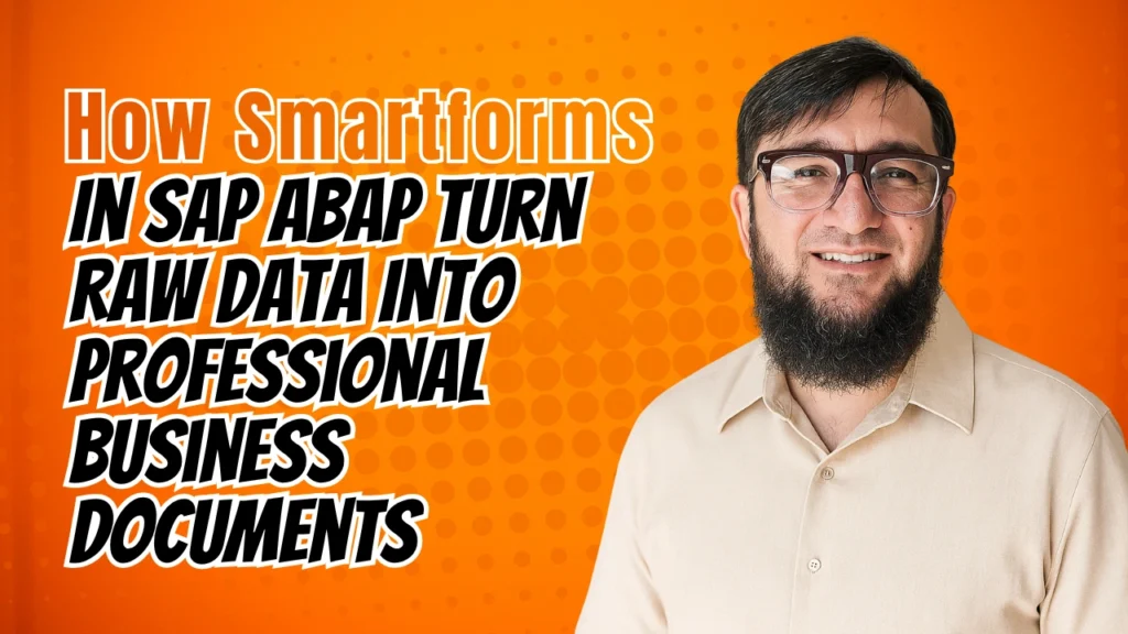 How Smartforms In SAP ABAP Turn Raw Data Into Professional Business Documents